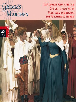 cover image of Das tapfere Schneiderlein, Der gestiefelte Kater, Von einem der auszog das Fürchten zu lernen